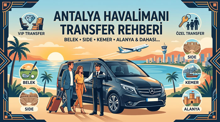 Antalya Havalimanı Transfer Rehberi